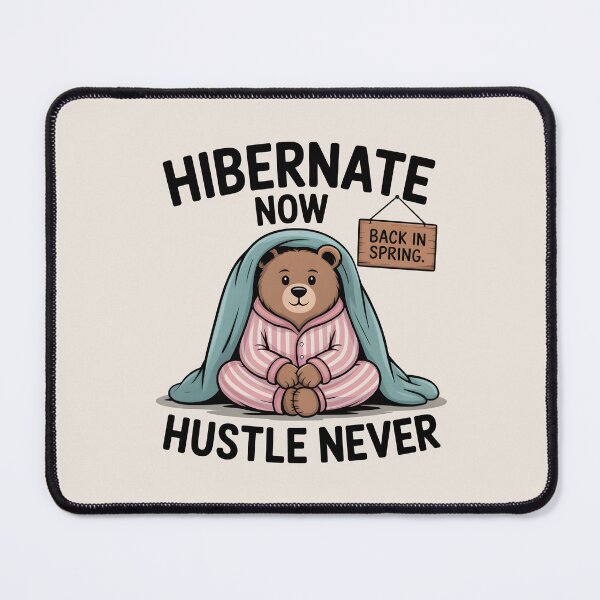 Item preview, Hibernate Now, Hustle Never - Lazy Winter Quote designed and sold by Jollys-ArtShop.