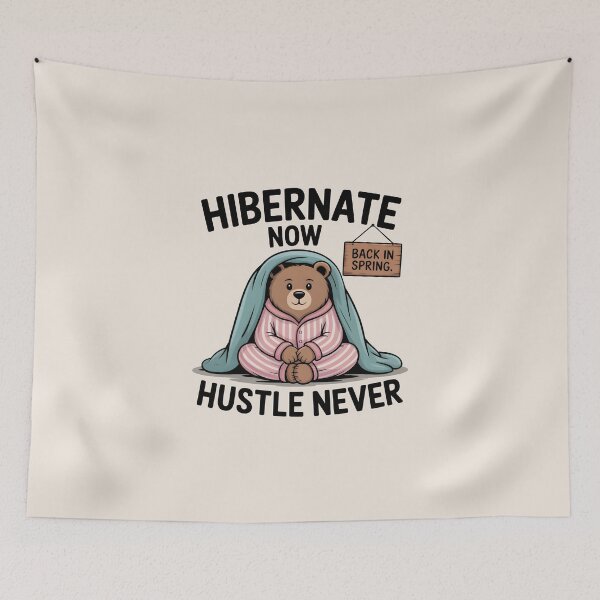 Item preview, Hibernate Now, Hustle Never - Lazy Winter Quote designed and sold by Jollys-ArtShop.