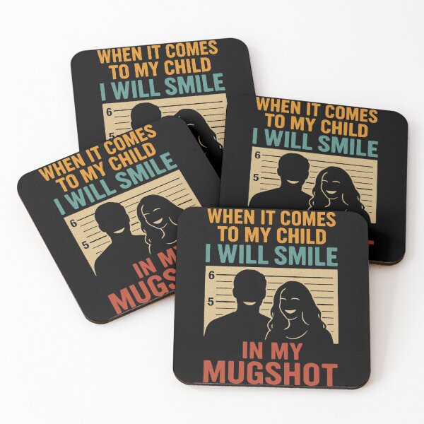 Item preview, When It Comes to My Child I Will Smile in My Mugshot designed and sold by 9morethan9®.