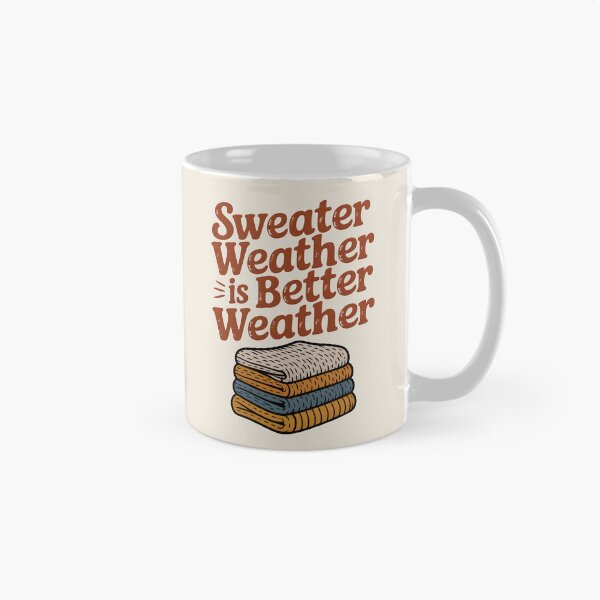 Item preview, Sweater Weather Is Better Weather - Cozy Winter Design designed and sold by Jollys-ArtShop.
