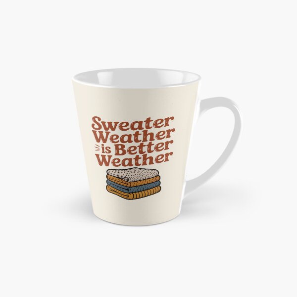 Item preview, Sweater Weather Is Better Weather - Cozy Winter Design designed and sold by Jollys-ArtShop.