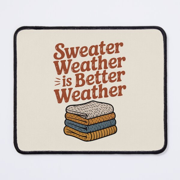 Item preview, Sweater Weather Is Better Weather - Cozy Winter Design designed and sold by Jollys-ArtShop.