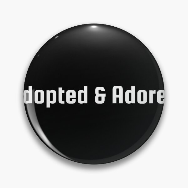 Item preview, Adopted & Adored designed and sold by Ninjacatoff.