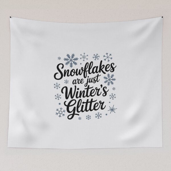Item preview, Snowflakes Are Just Winter’s Glitter - Funny Winter Quote designed and sold by Jollys-ArtShop.