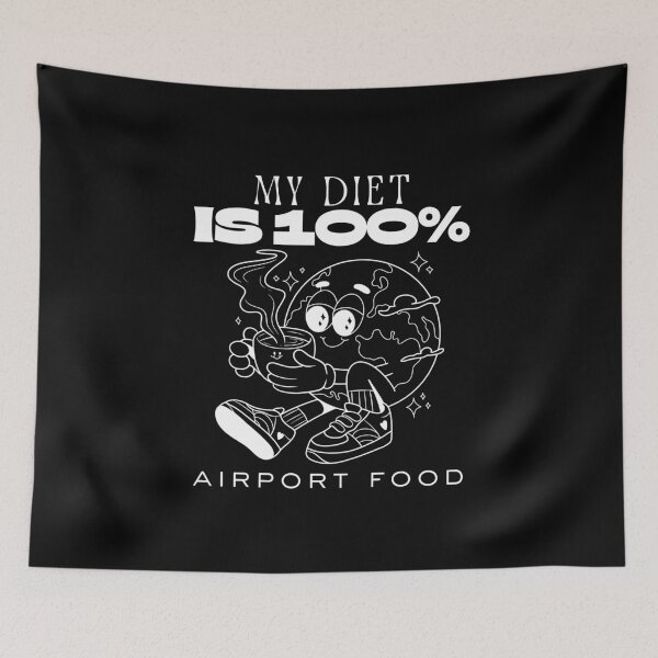 Item preview, My diet is airport food designed and sold by Peerless-Prime.