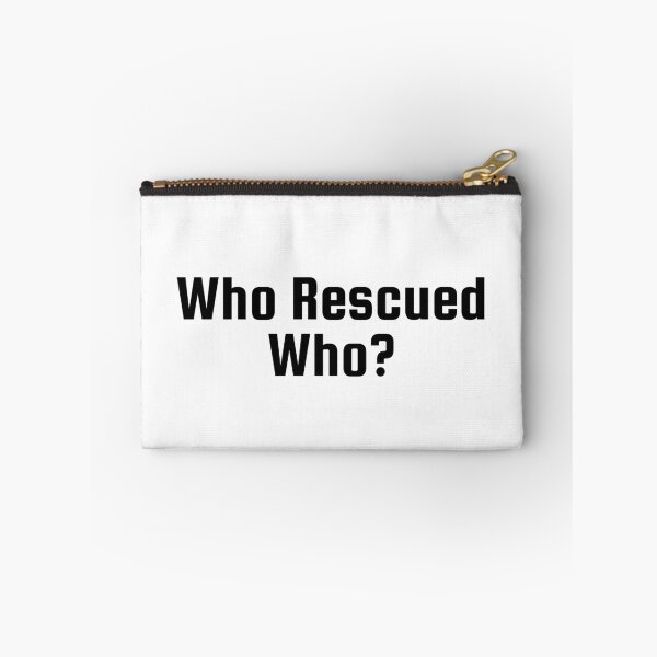 Item preview, Who Rescued Who? designed and sold by Ninjacatoff.