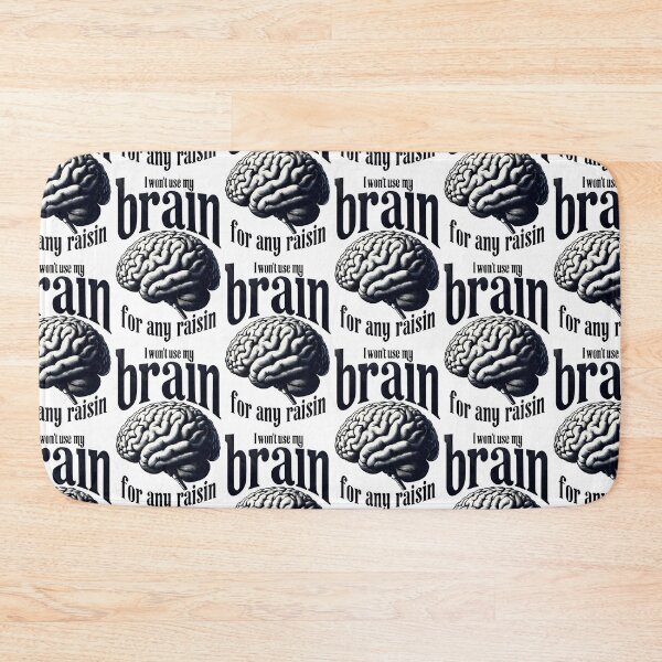Item preview, I Won’t Use My Brain for Any Raisin Funny Pun Design designed and sold by TeeTimeTreasure.