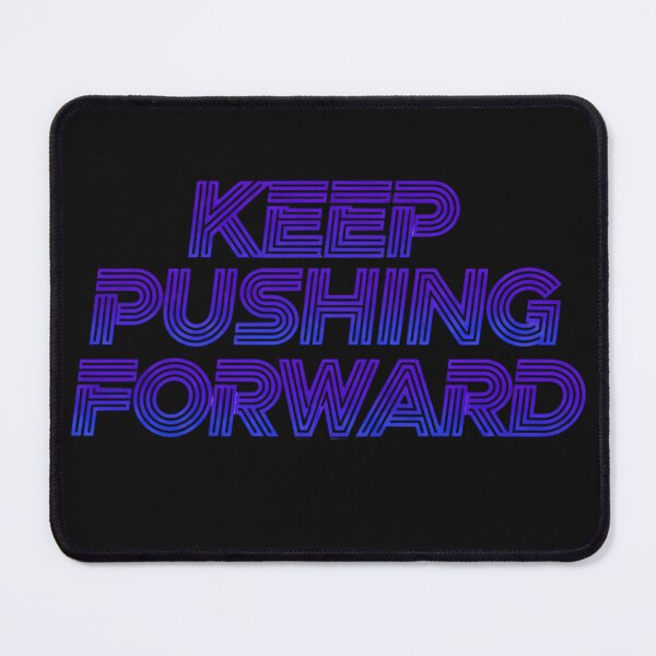 Item preview, Keep Pushing Forward Motivational Quote Design designed and sold by MofazStyle.
