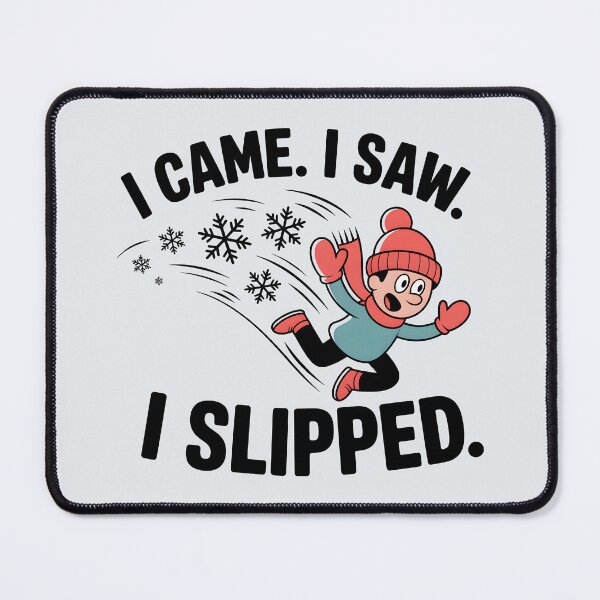 Item preview, I Came. I Saw. I Slipped. - Funny Winter Design designed and sold by Jollys-ArtShop.