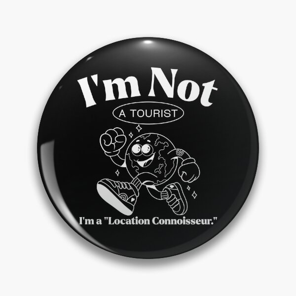 Item preview, I'm not a tourist designed and sold by Peerless-Prime.