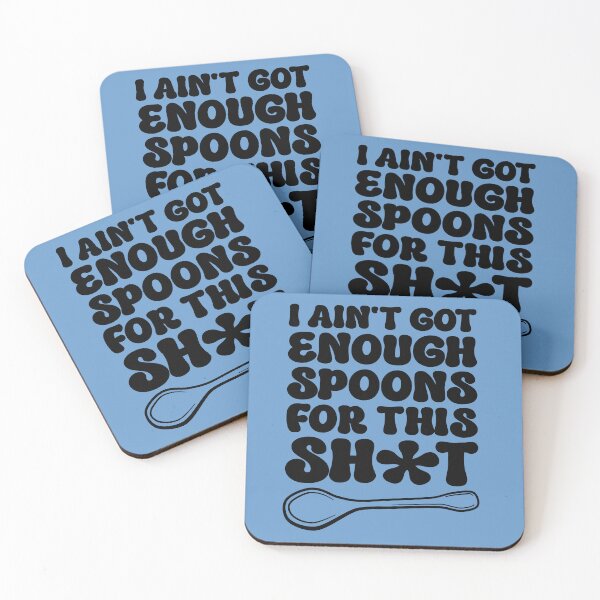 Item preview, Spoonie Burnout: I Ain’t Got Enough Spoons For This designed and sold by Jesabee Designs.