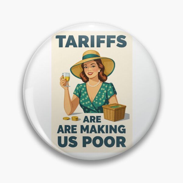 Item preview, Tariffs are making us poor designed and sold by INEEDBABYPOWDER.