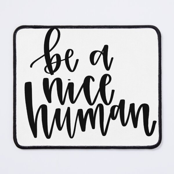 Item preview, Be a Nice Human Handlettered Design designed and sold by Made By Mal Studio.