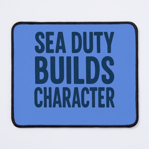 Item preview, Inspirational Quote Sea Duty Builds Character Strength designed and sold by ArtComixHaven.