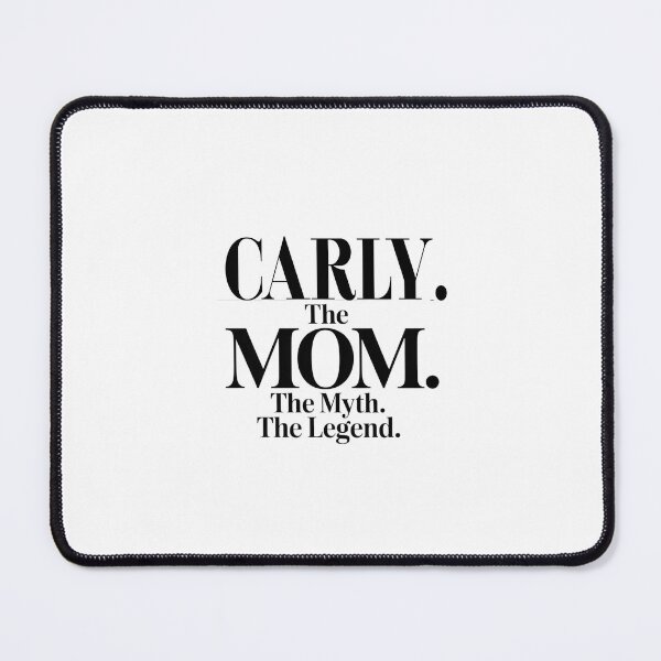 Item preview, Carly The Mom The Myth The Legend Carly Name - Funny Mom Quote designed and sold by Oussinc.
