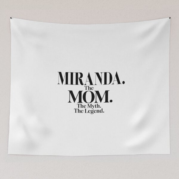 Item preview, Miranda The Mom The Myth The Legend Miranda Name - Funny Mom Quote designed and sold by Oussinc.