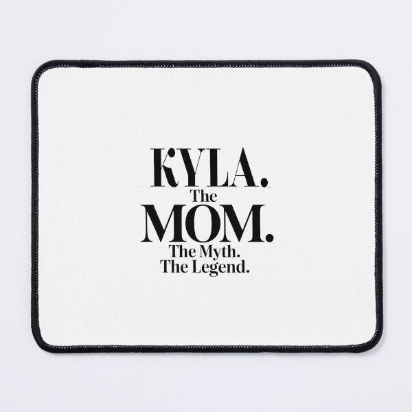 Item preview, Kyla The Mom The Myth The Legend Kyla Name - Funny Mom Quote designed and sold by Oussinc.