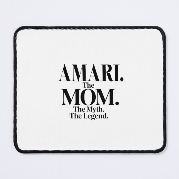Item preview, Amari The Mom The Myth The Legend Amari Name - Funny Mom Quote designed and sold by Oussinc.