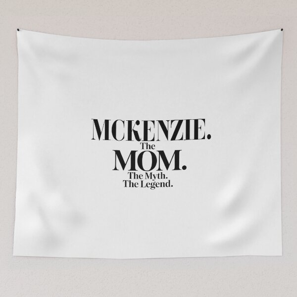 Item preview, Mckenzie The Mom The Myth The Legend Mckenzie Name - Funny Mom Quote designed and sold by Oussinc.