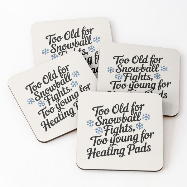 Item preview, Too Old for Snowball Fights, Too Young for Heating Pads designed and sold by Jollys-ArtShop.