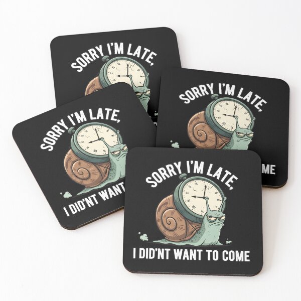 Item preview, Sorry I'm Late, I Didn't Want To Come | Sarcastic Quote T-Shirt designed and sold by wabeen.