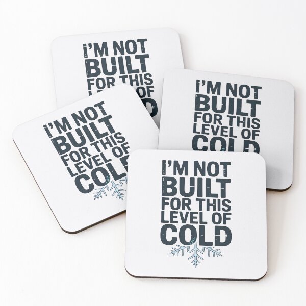 Item preview, I’m Not Built for This Level of Cold designed and sold by Jollys-ArtShop.