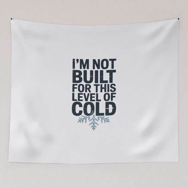 Item preview, I’m Not Built for This Level of Cold designed and sold by Jollys-ArtShop.