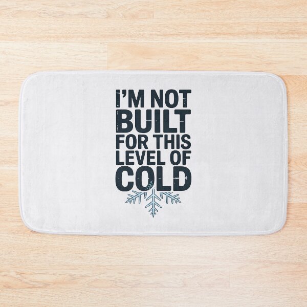 Item preview, I’m Not Built for This Level of Cold designed and sold by Jollys-ArtShop.