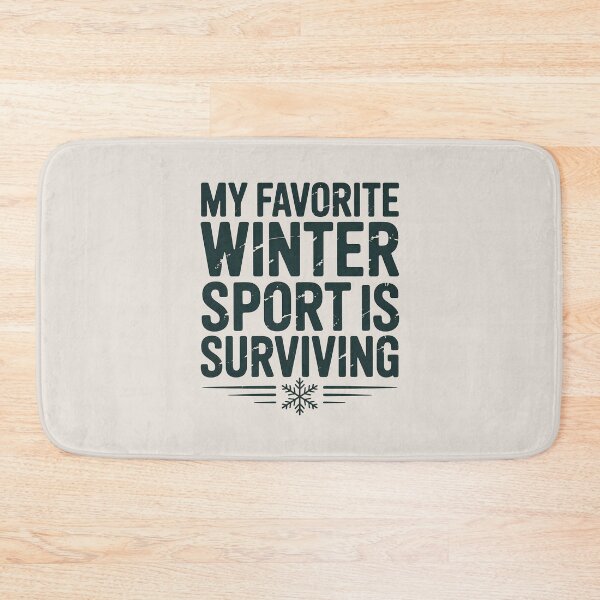 Item preview, My Favorite Winter Sport Is Surviving - Funny Winter Quote designed and sold by Jollys-ArtShop.