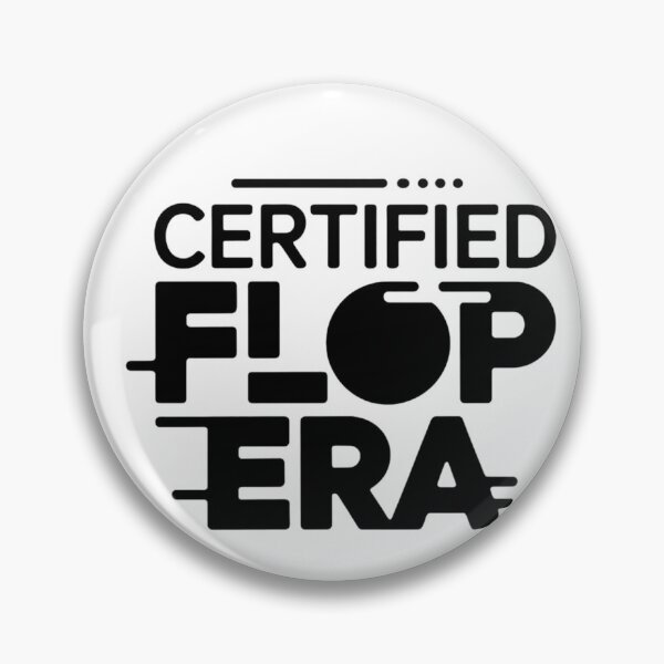 Item preview, Certified Flop Era designed and sold by Elite Prints .