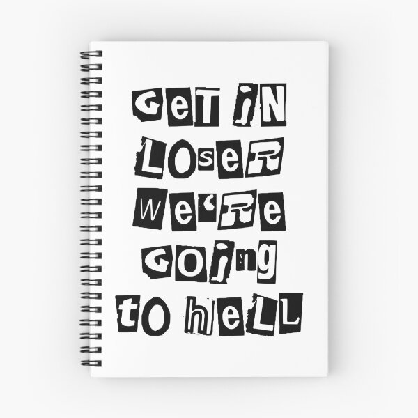 Item preview, Get In Loser We're Going to Hell designed and sold by mishelluvsyou.