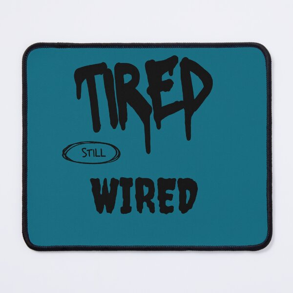 Item preview, Tired Still Wired - Funny Sleepy Not Tired Classic T-Shirt designed and sold by freshwear design.