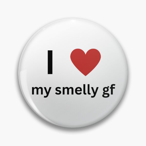 Item preview, I love my smelly gf designed and sold by livfordesign.