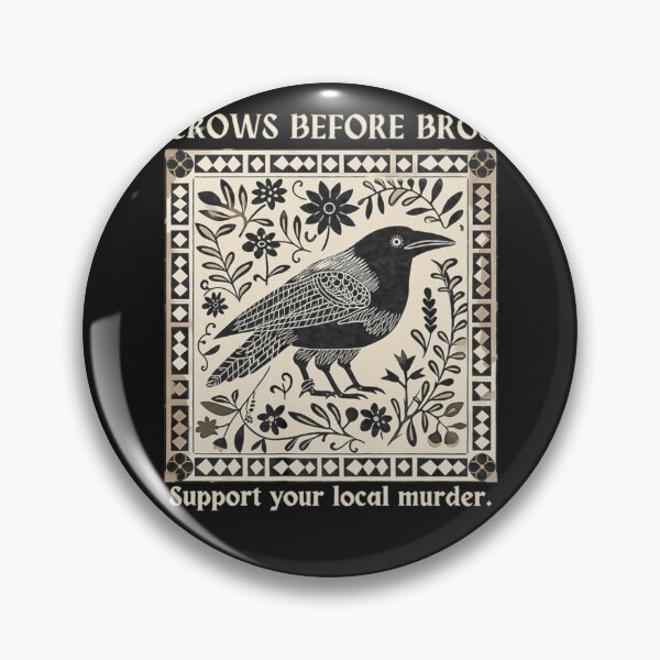 Item preview, Crows Before Bros Support Your Local Murder  designed and sold by EraGavit.