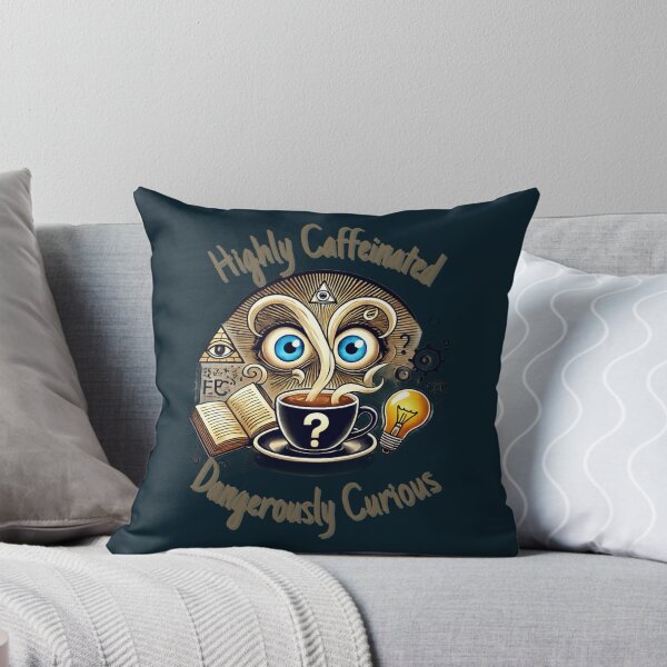 Item preview, Highly Caffeinated Dangerously Curious designed and sold by TrendyThreadsCo.