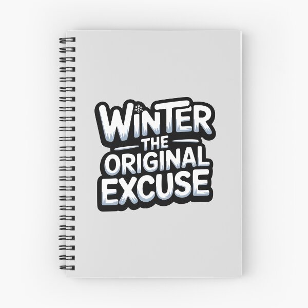 Item preview, Winter: The Original Excuse - Winter Humor designed and sold by Jollys-ArtShop.