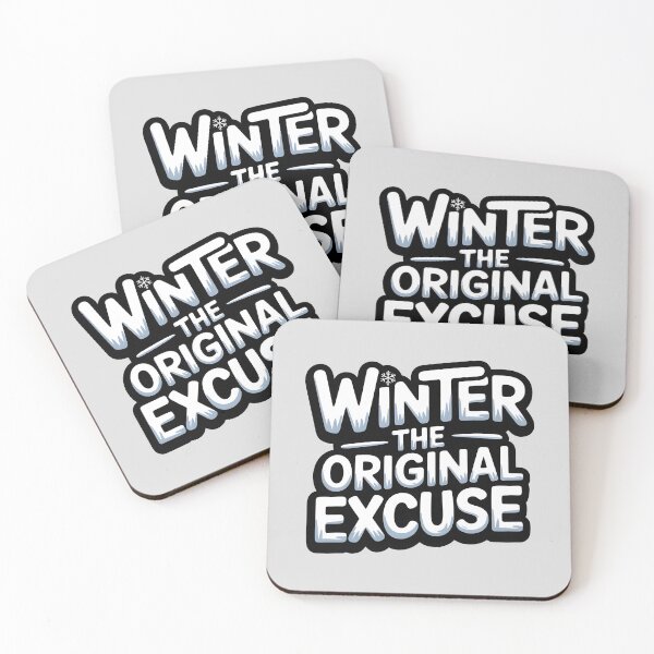 Item preview, Winter: The Original Excuse - Winter Humor designed and sold by Jollys-ArtShop.