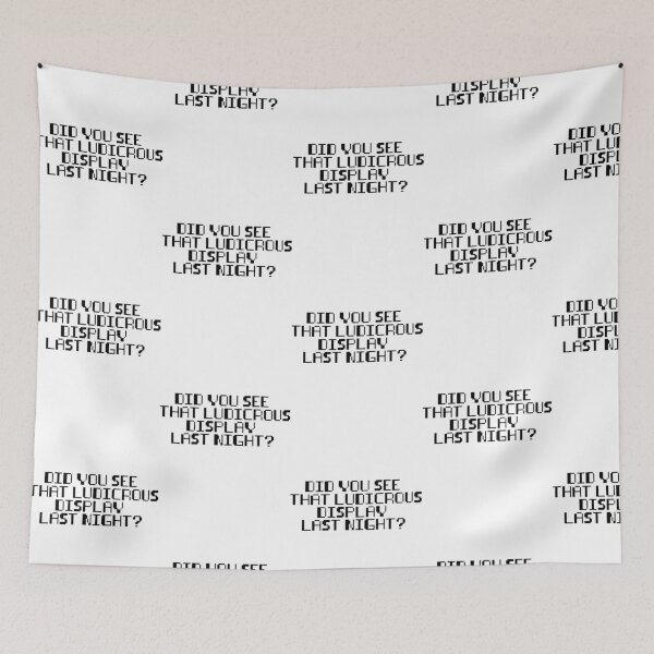 Item preview, Did you see that ludicrous display last night Oversized  designed and sold by TheCherryBlo.