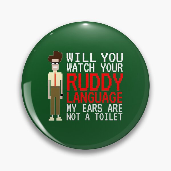 Item preview, IT Crowd Ruddy Language, Ears are not a Toilet designed and sold by TheCherryBlo.