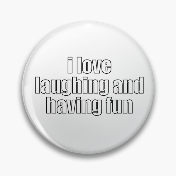 Item preview, I love laughing and having fun  designed and sold by beautifulprince.