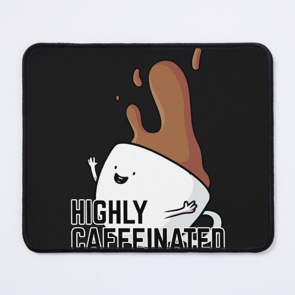 Item preview, Highly Caffeinated designed and sold by TrendyThreadsCo.