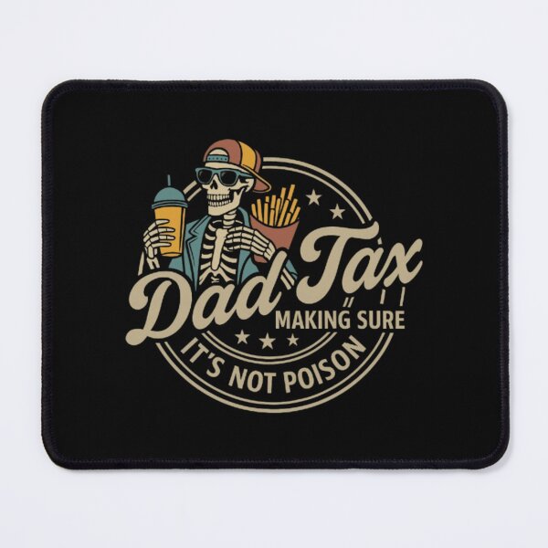 Item preview, Dad Tax Making Sure It'S Not Poison Skeleton Dad Tax Essential designed and sold by Shayna65884.