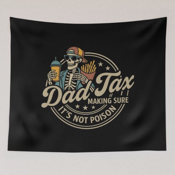 Item preview, Dad Tax Making Sure It'S Not Poison Skeleton Dad Tax Essential designed and sold by Shayna65884.