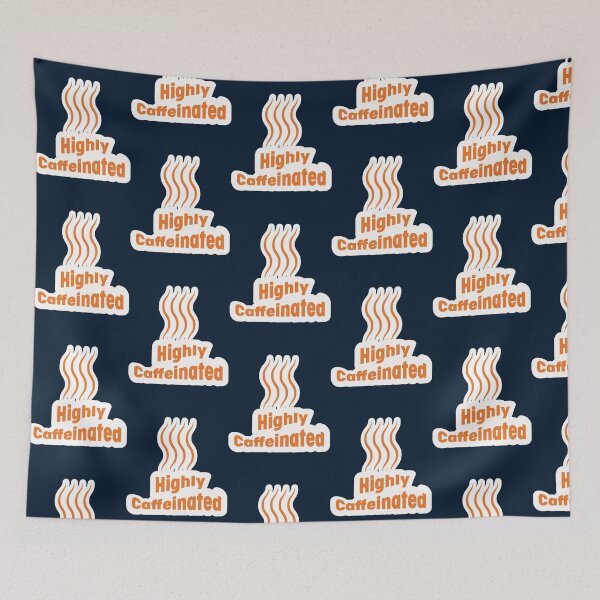 Item preview, Highly Caffeinated designed and sold by TrendyThreadsCo.