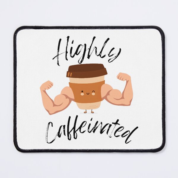 Item preview, Highly Caffeinated designed and sold by TrendyThreadsCo.