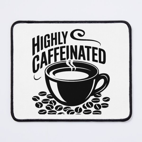Item preview, Highly Caffeinated designed and sold by TrendyThreadsCo.