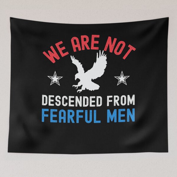 Item preview, We are not descended from fearful men Patriotic 4th of July designed and sold by snowry.