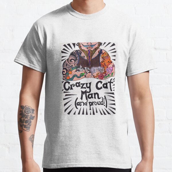 crazy cat man t shirt