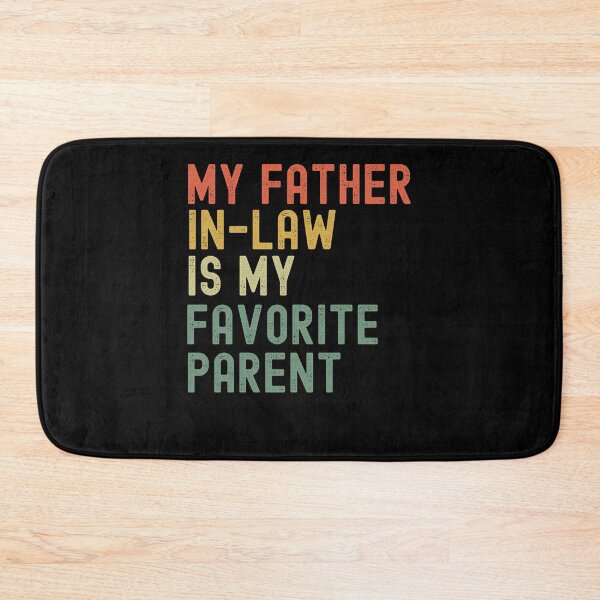 Item preview, My Father in law is my favorite parent funny son in law joke designed and sold by snowry.