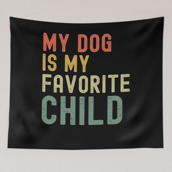Item preview, My dog is my favorite child funny dog owner dog mom dog dad designed and sold by snowry.